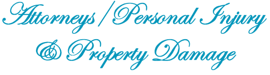Attorneys/Personal Injury & Property Damage